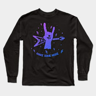 Make Some Noise Long Sleeve T-Shirt